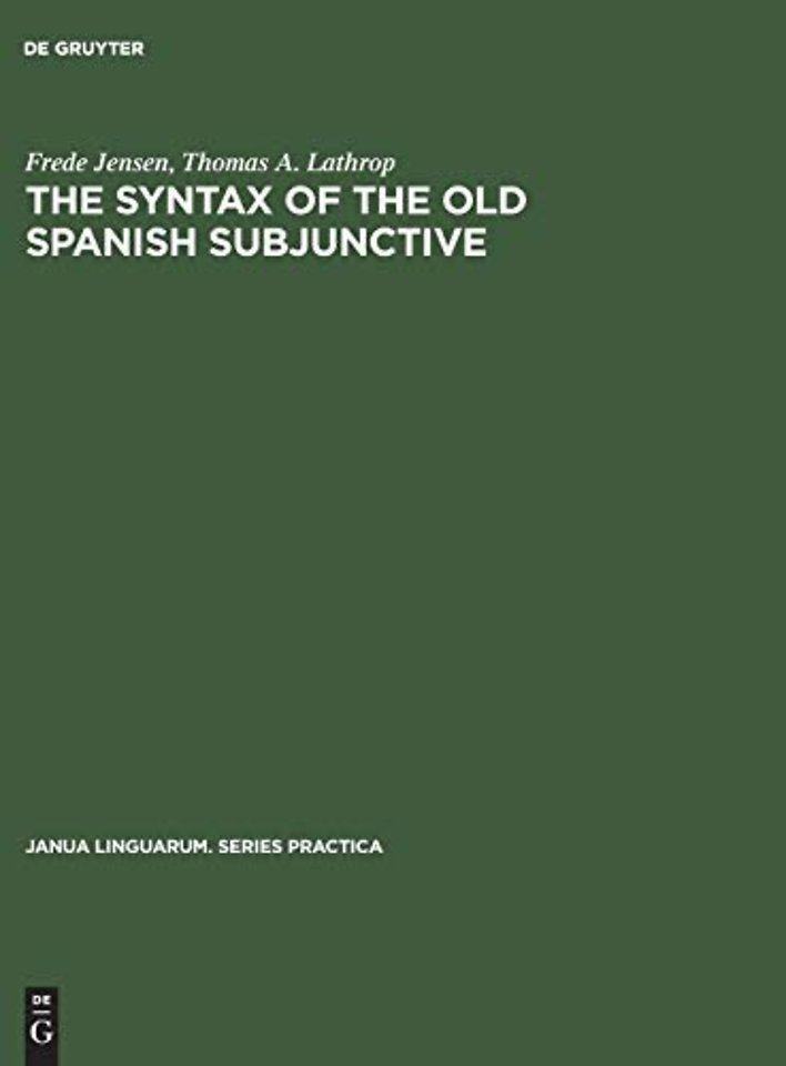 The Syntax of the Old Spanish Subjunctive