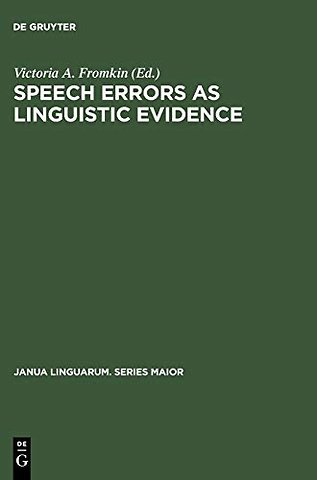 Speech Errors as Linguistic Evidence
