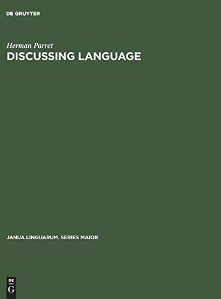 Discussing Language – Dialogues with Wallace L. Chafe, Noam Chomsky, Algirdas J. Greimas, M. A. K. Halliday, Peter Hartmann, George Lakoff, Sydney