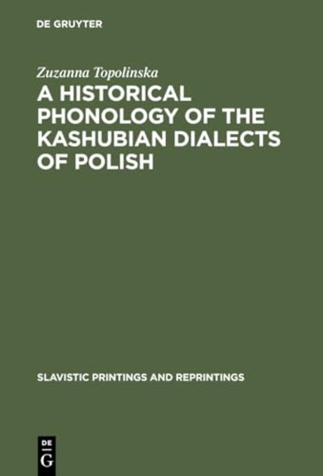 A Historical Phonology of the Kashubian Dialects of Polish