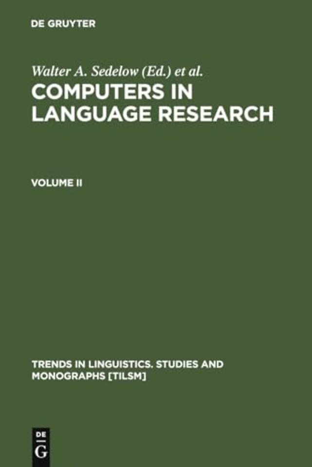 Computers in Language Research 2 – Part I: Formalization in Literary and Discourse Analysis. Part II: Notating the Language of Music, and the (