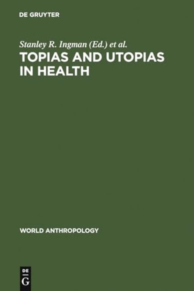 Topias and Utopias in Health – Policy Studies