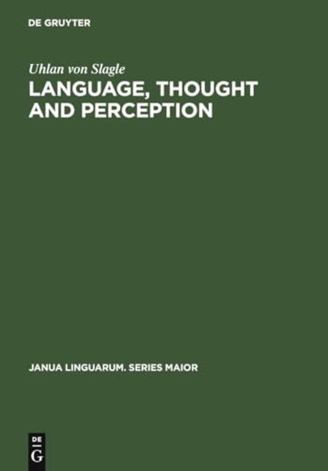 Language, Thought and Perception – A Proposed Theory of Meaning