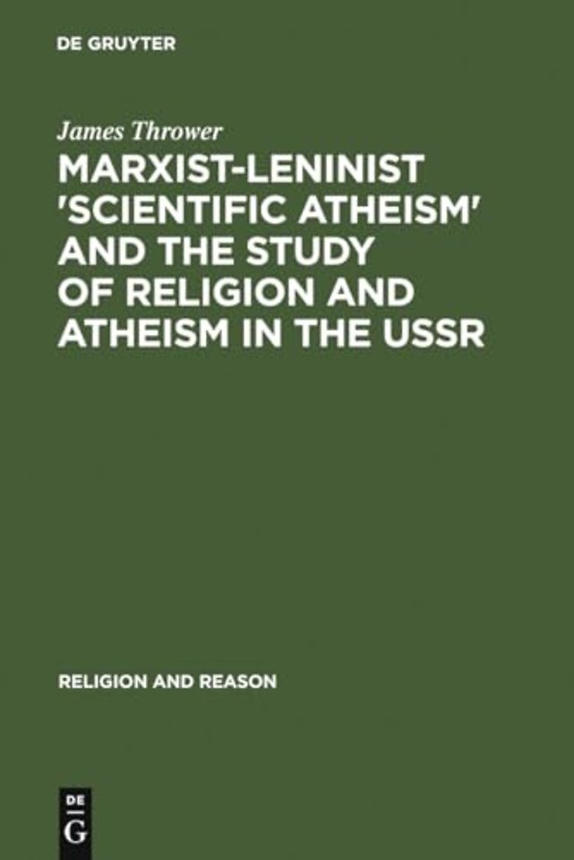 Marxist–Leninist `Scientific Atheism` and the Study of Religion and Atheism in the USSR