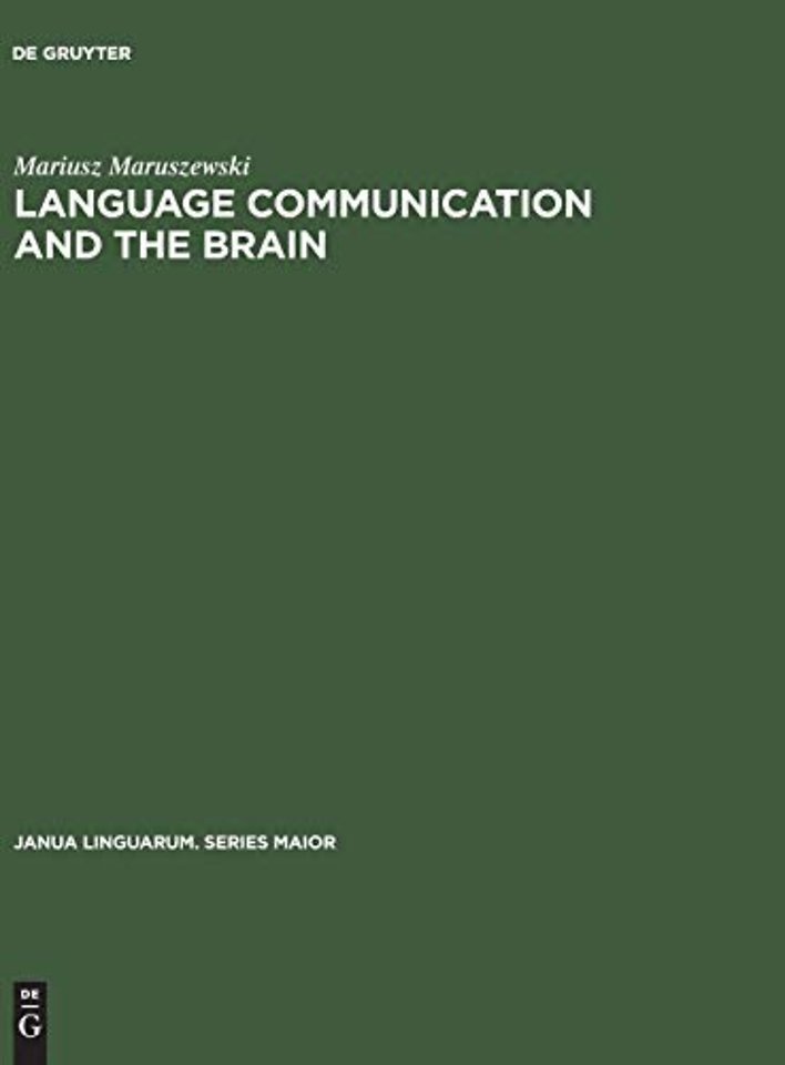 Language Communication and the Brain – A Neuropsychological Study