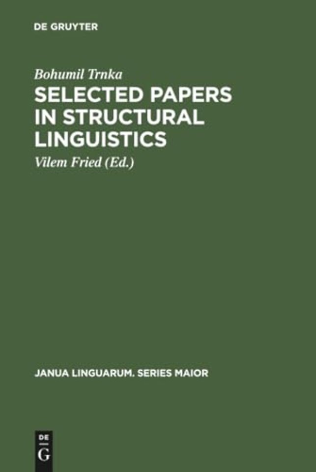 Selected Papers in Structural Linguistics – Contributions to English and General Linguistics Written in the Years 1928–1978