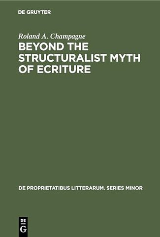 Beyond the Structuralist Myth of Ecriture
