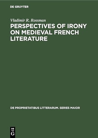 Perspectives of Irony on Medieval French Literature