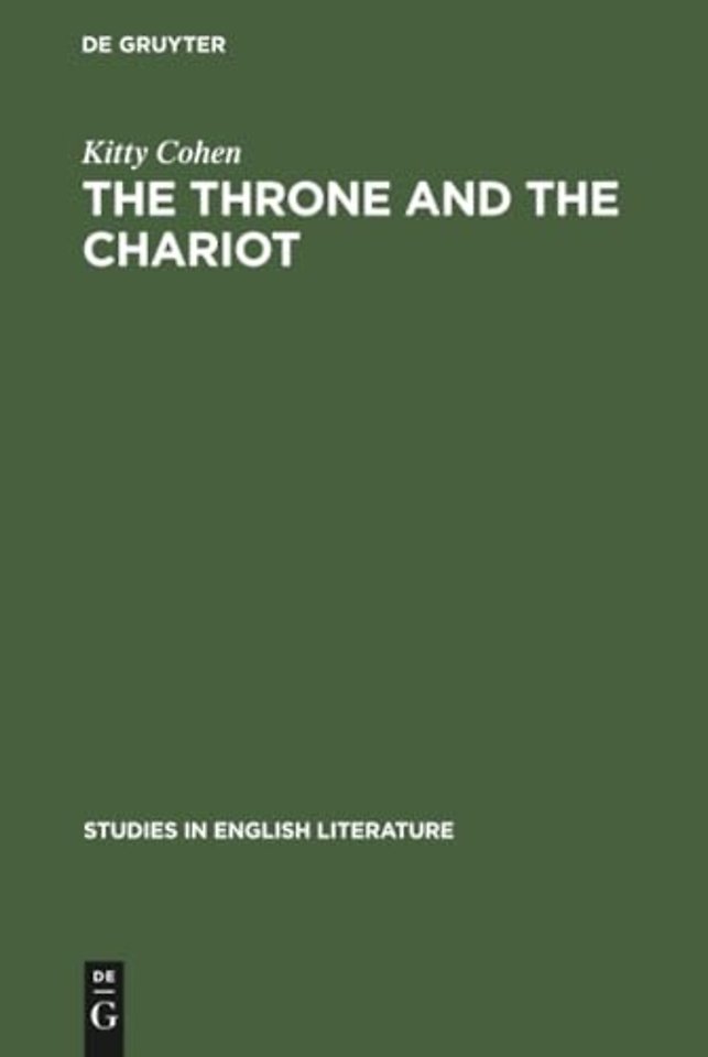 The Throne and the Chariot – Studies in Milton`s Hebraism