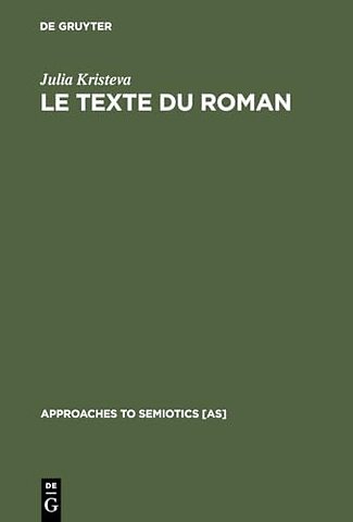 Le Texte du Roman – Approche sémiologique d`une structure discursive transformationnelle