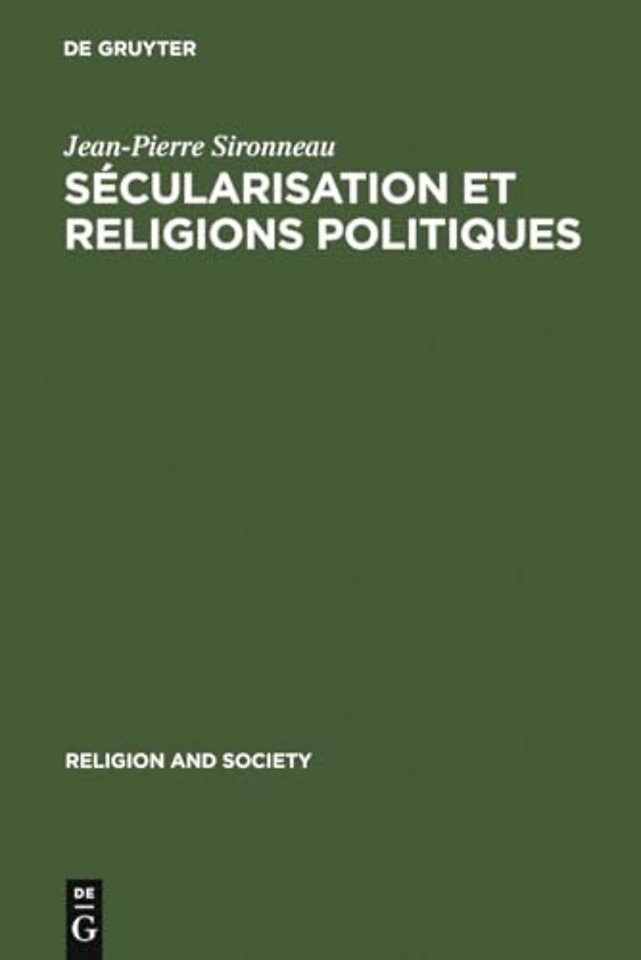 Sécularisation et Religions Politiques – With a summary in English