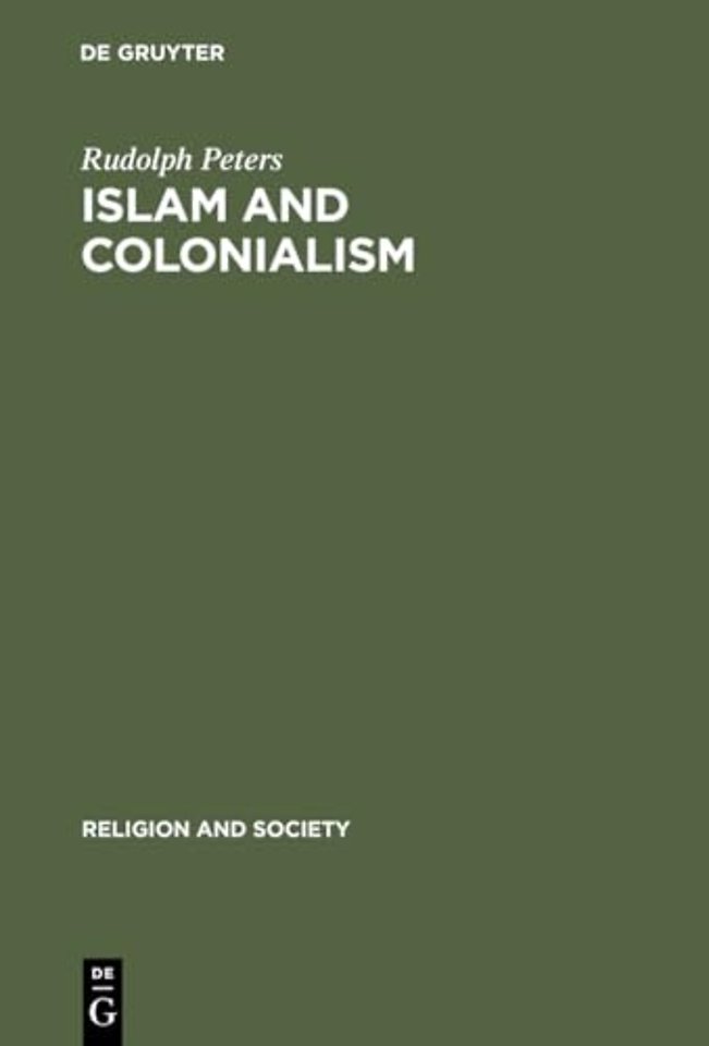 Islam and Colonialism – The Doctrine of Jihad in Modern History