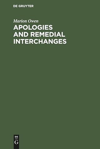 Apologies and Remedial Interchanges – A Study of Language Use in Social Interaction