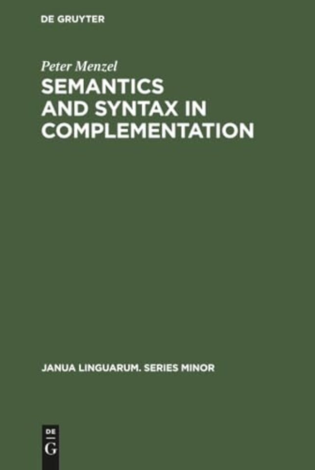 Semantics and Syntax in Complementation