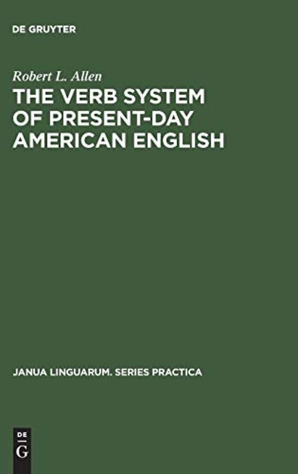The Verb System of Present–Day American English