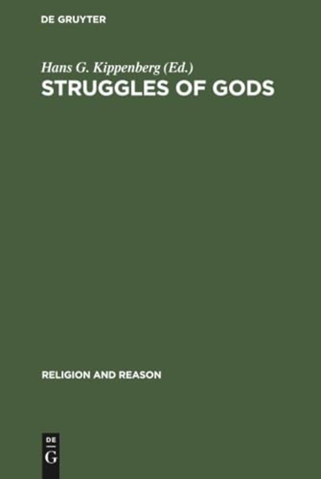 Struggles of Gods – Papers of the Groningen Work Group for the Study of the History of Religions