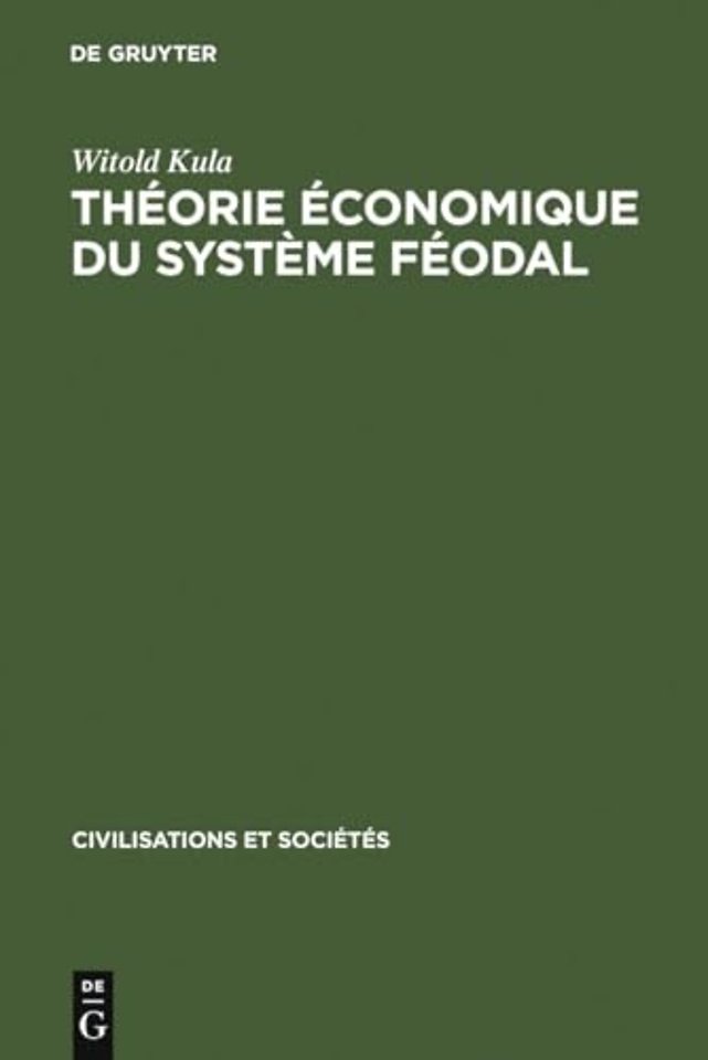 Théorie économique du système féodal – Pour un modèle de l`économie polonaise 16e – 18e siècles