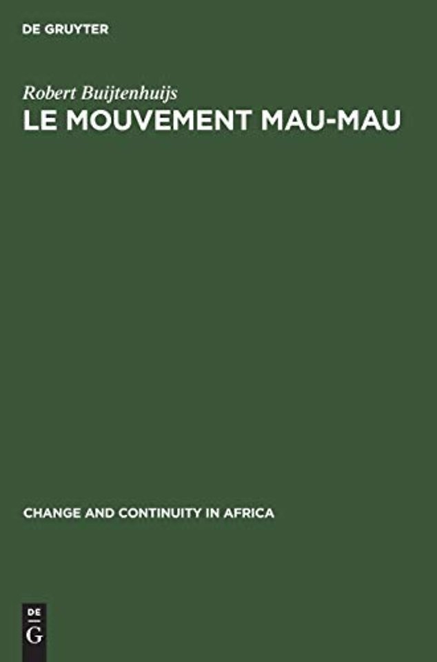 Le Mouvement Mau–Mau – Une révolte paysanne et anti–coloniale en Afrique Noire
