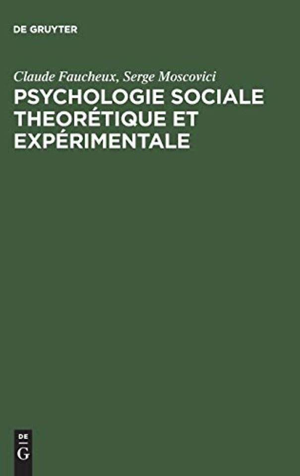 Psychologie sociale theorétique et expérimentale – Recueil de textes choisis et présentés