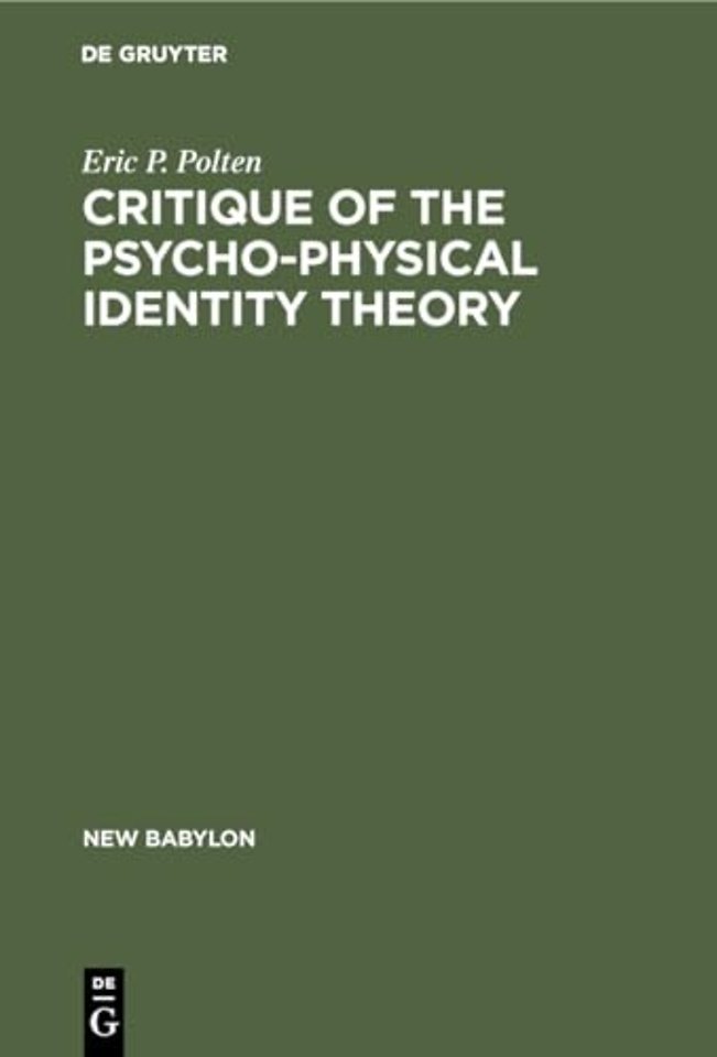 Critique of the Psycho–Physical Identity Theory – A Refutation of Scientific Materialism and an Establishment of Mind–Matter Dualism by Means of P