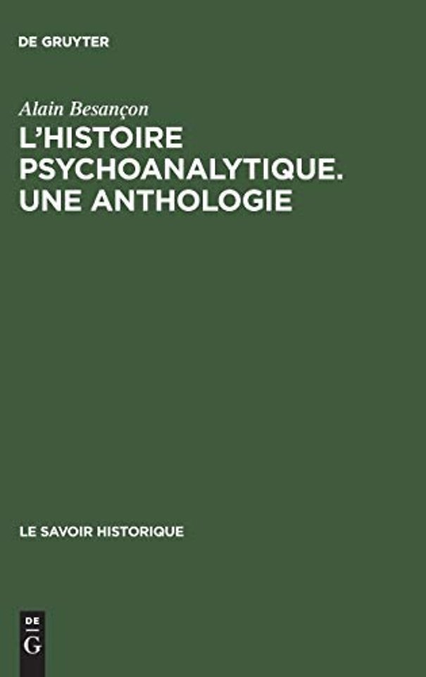 L`Histoire psychoanalytique. Une Anthologie – Recueil de textes présentés et commentés