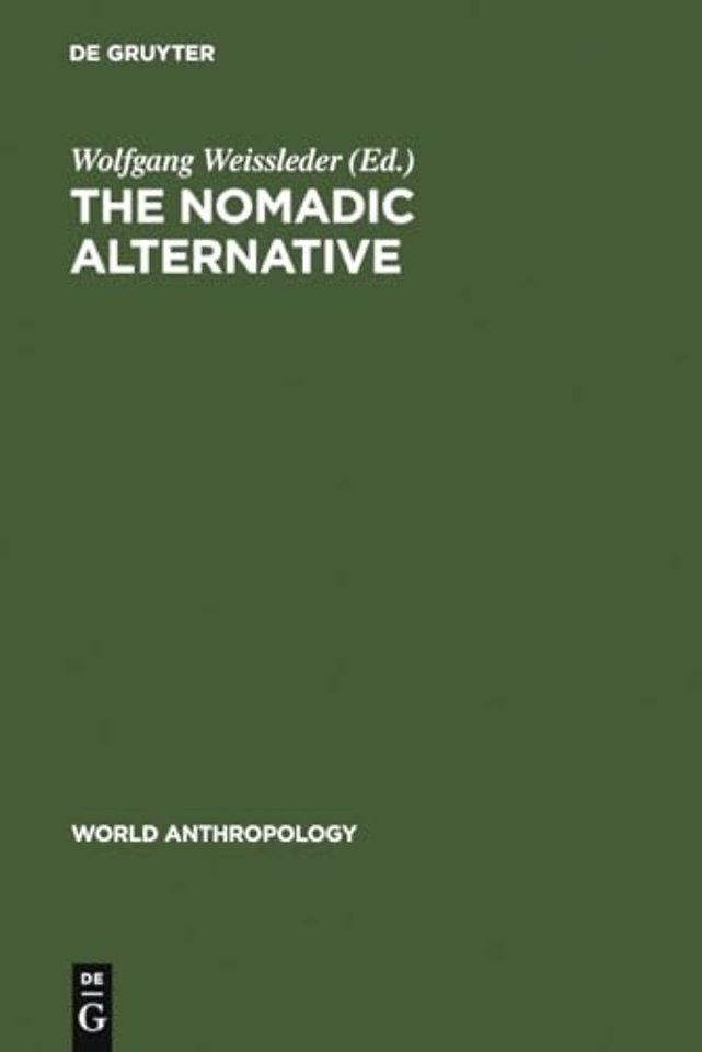 The Nomadic Alternative – Modes and Models of Interaction in the African–Asian Deserts and Steppes