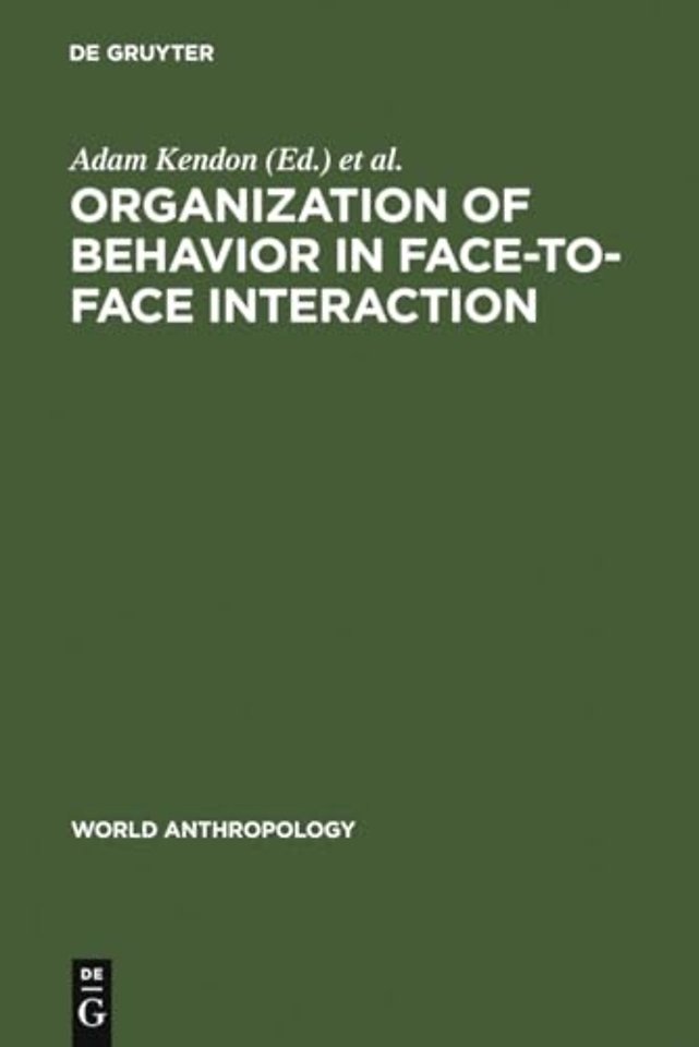 Organization of Behavior in Face–to–Face Interaction
