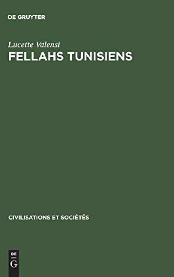Fellahs tunisiens – L`économie rurale et la vie des campagnes aux 18e et 19e siècles