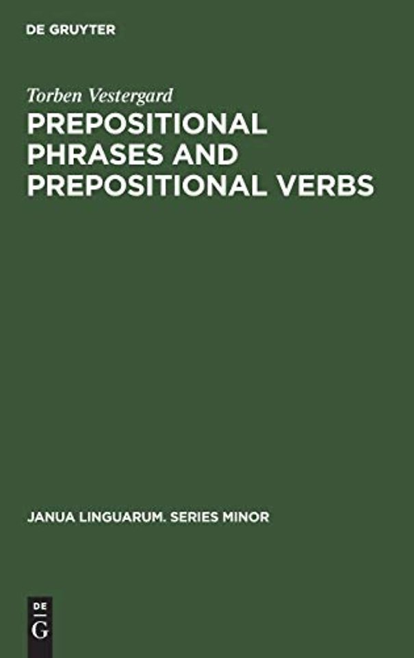 Prepositional Phrases and Prepositional Verbs – A Study in Grammatical Function