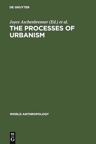 The Processes of Urbanism – A Multidisciplinary Approach
