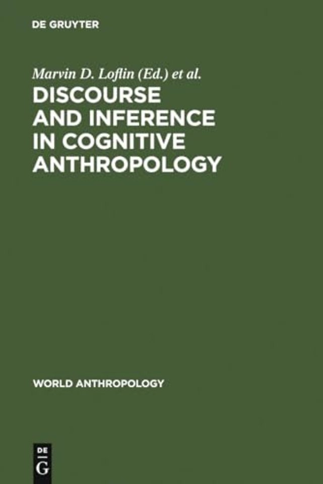 Discourse and Inference in Cognitive Anthropolog – An Approach to Psychic Unity and Enculturation