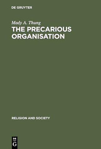 The Precarious Organisation – Sociological Explorations of the Church`s Mission and Structure