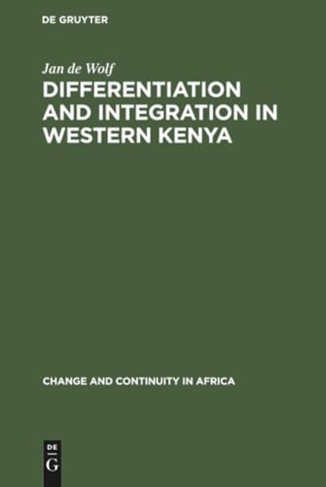 Differentiation and Integration in Western Kenya – A Study of Religious Innovation and Social Change among the Bukusu