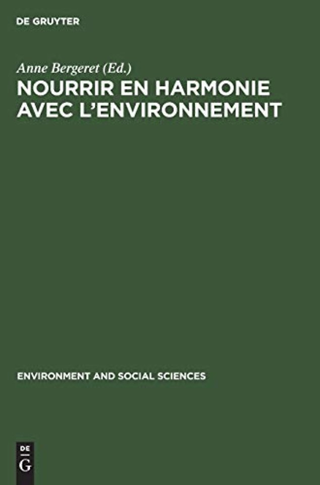 Nourrir en harmonie avec l`environnement – Trois études de cas