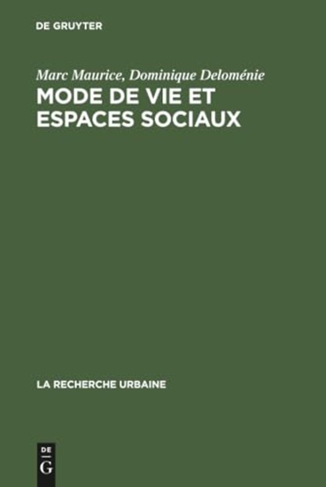 Mode de vie et espaces sociaux – Processus d`urbanisation et différenciation sociale dans deux zones urbaines de Marseille