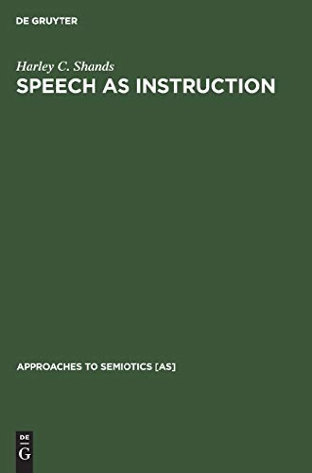 Speech as Instruction – Semiotic Aspects of Human Conflict