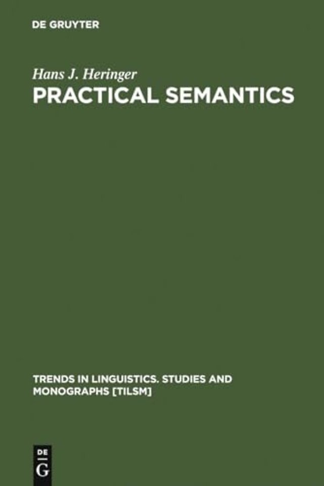 Practical Semantics – A Study in the Rules of Speech and Action