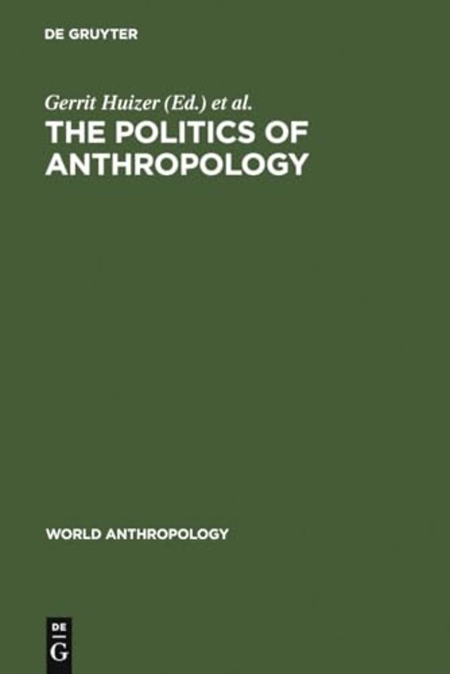 The Politics of Anthropology – From Colonialism and Sexism Toward a View from Below
