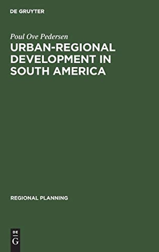 Urban–regional Development in South America – A Process of Diffusion and Integration