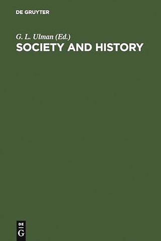 Society and History – Essays in Honor of Karl August Wittfogel