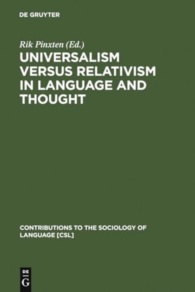 Universalism versus Relativism in Language and T – Proceedings of a Colloquium on the Sapir–Whorf Hypotheses