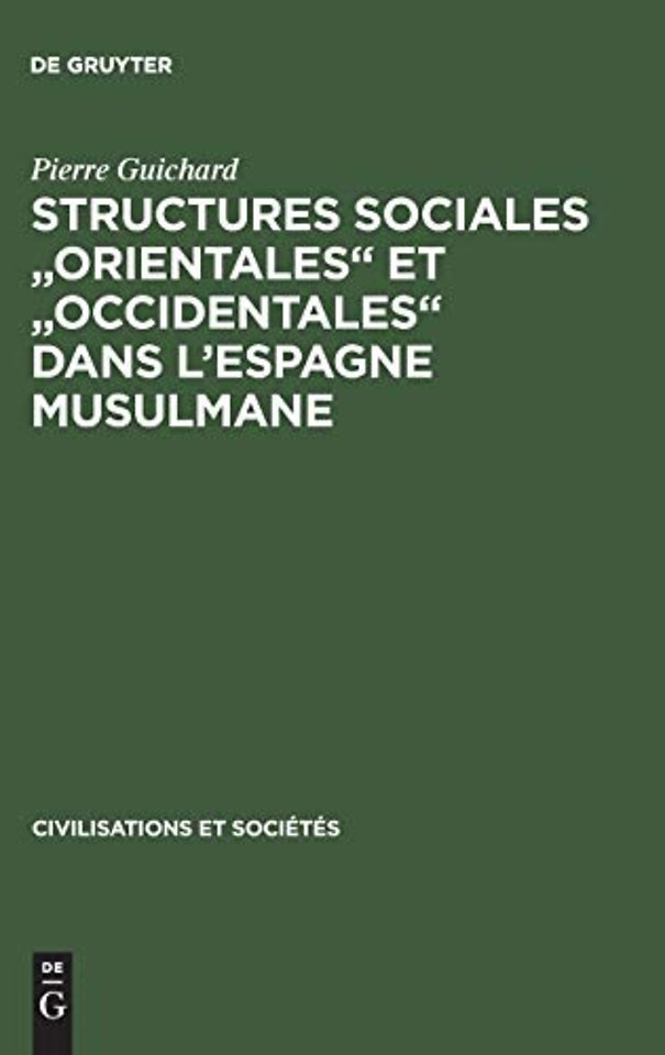 Structures sociales "orientales" et "occidentales" dans l`Espagne musulmane