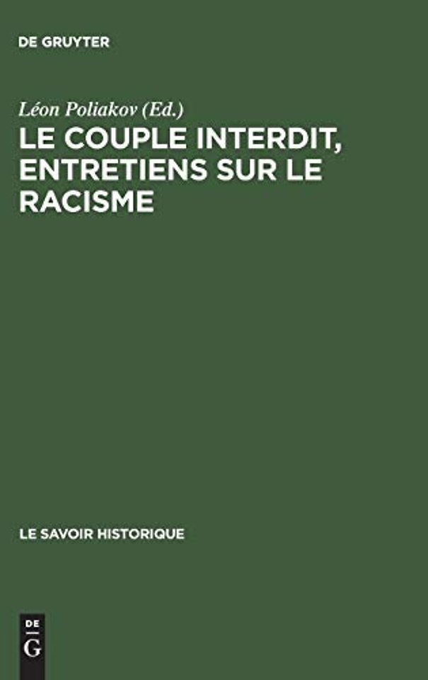 Le couple interdit, entretiens sur le racisme – La dialectique de l`altérité socio–culturelle et la sexualité. Actes du colloque tenu en mai 1977 au c