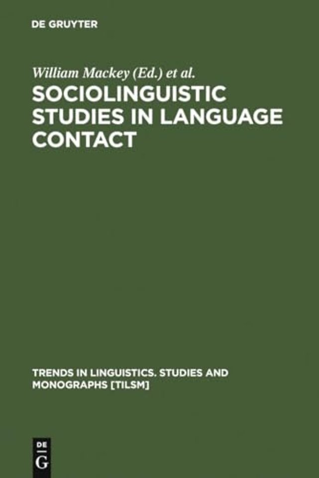 Sociolinguistic Studies in Language Contact – Methods and Cases