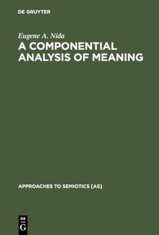 A Componential Analysis of Meaning – An Introduction to Semantic Structures