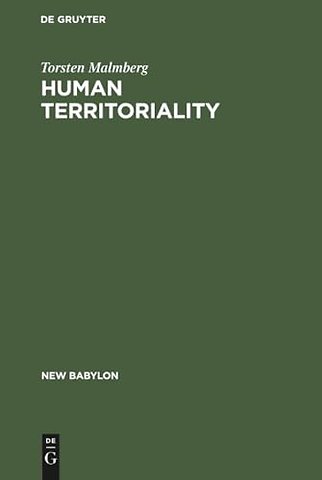Human Territoriality – Survey on the Behavioural Territories in Man with Preliminary Analysis and Discussion of Meaning