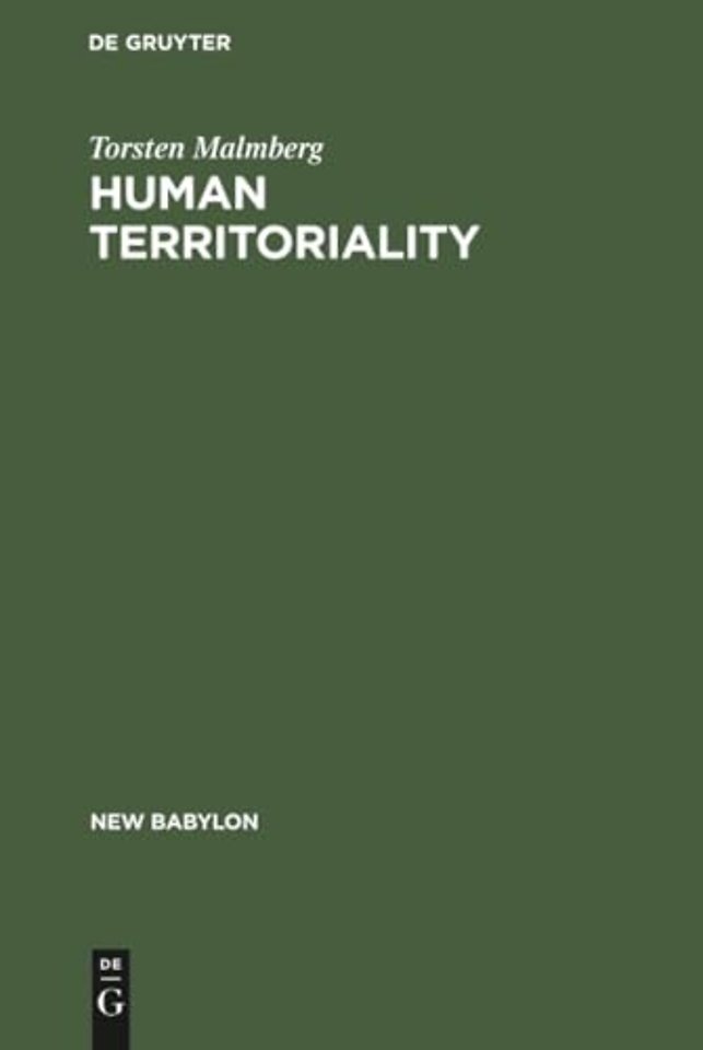 Human Territoriality – Survey on the Behavioural Territories in Man with Preliminary Analysis and Discussion of Meaning