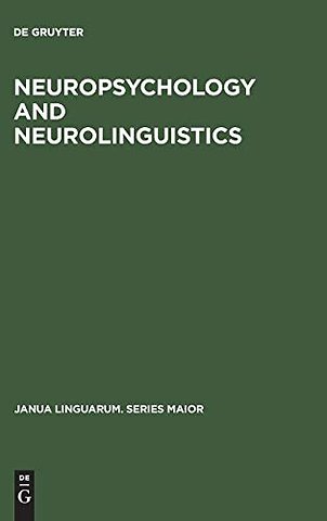 Neuropsychology and Neurolinguistics – Selected Papers