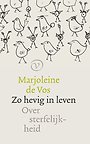 Zo hevig in leven Zo hevig in leven