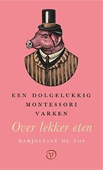 Een dolgelukkig Montessorivarken